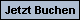 Jetzt Buchen